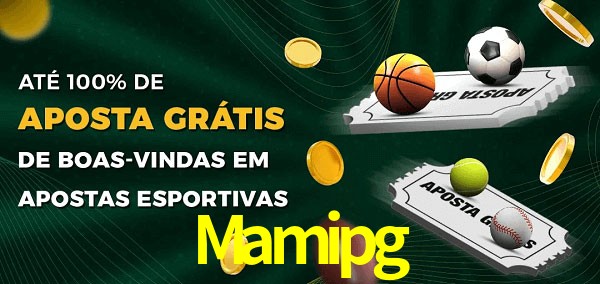 Mamipg Ate 100% de Aposta Gratis
