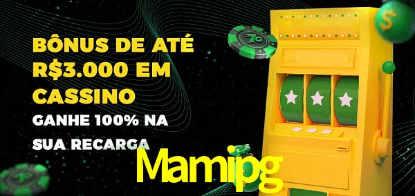Mamipg melhor bônus de depósito